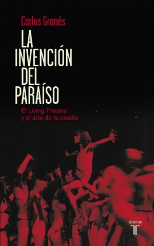 LA INVENCIÓN DEL PARAÍSO | 9788430609444 | GRANÉS, CARLOS | Galatea Llibres | Llibreria online de Reus, Tarragona | Comprar llibres en català i castellà online
