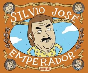 SILVIO JOSÉ, EMPERADOR | 9788415685944 | ALCÁZAR, PACO | Galatea Llibres | Librería online de Reus, Tarragona | Comprar libros en catalán y castellano online