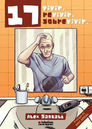 17: VIVIR, REVIVIR, SOBREVIVIR | 9788490940822 | SANTALÓ, ALEX | Galatea Llibres | Librería online de Reus, Tarragona | Comprar libros en catalán y castellano online