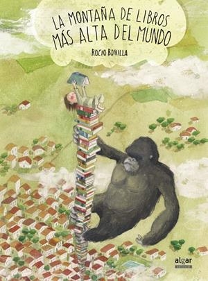 LA MONTAÑA DE LIBROS MÁS ALTA DEL MUNDO | 9788498456974 | BONILLA RAYA, ROCIO | Galatea Llibres | Librería online de Reus, Tarragona | Comprar libros en catalán y castellano online