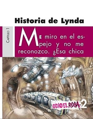 HISTORIA DE LYNDA. ODIO EL ROSA 2 | 9788467380699 | ALONSO, ANA / JAVIER PELEGRÍN | Galatea Llibres | Llibreria online de Reus, Tarragona | Comprar llibres en català i castellà online