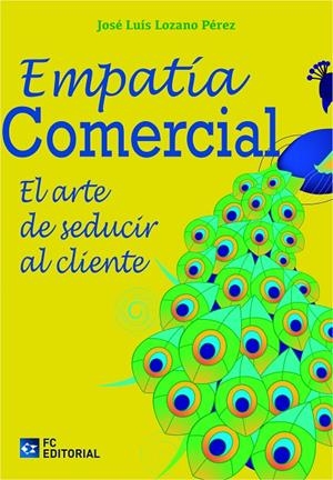 EMPATIA COMERCIAL | 9788415781332 | LOZANO PÉREZ, JOSÉ LUIS | Galatea Llibres | Llibreria online de Reus, Tarragona | Comprar llibres en català i castellà online
