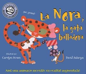 LA NORA, LA GATA BALLADORA | 9788415426011 | SCRACE, CAROLYN | Galatea Llibres | Librería online de Reus, Tarragona | Comprar libros en catalán y castellano online