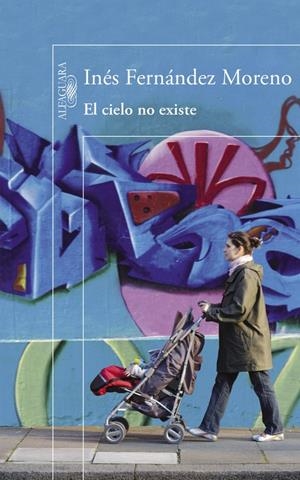 EL CIELO NO EXISTE | 9788420410890 | FERNÁNDEZ MORENO, INÉS | Galatea Llibres | Librería online de Reus, Tarragona | Comprar libros en catalán y castellano online