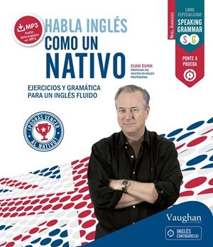 HABLA INGLÉS COMO UN NATIVO 2 | 9788416094493 | DUNN, EUAN | Galatea Llibres | Librería online de Reus, Tarragona | Comprar libros en catalán y castellano online