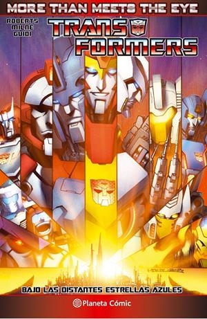 TRANSFORMERS MORE THAN MEETS THE EYE 2 | 9788416244201 | ROBERTS, JAMES / ALEX MILNE/GUIDO GUIDI | Galatea Llibres | Librería online de Reus, Tarragona | Comprar libros en catalán y castellano online