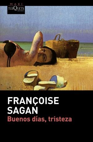 BUENOS DÍAS, TRISTEZA | 9788490661055 | SAGAN, FRANÇOISE | Galatea Llibres | Librería online de Reus, Tarragona | Comprar libros en catalán y castellano online
