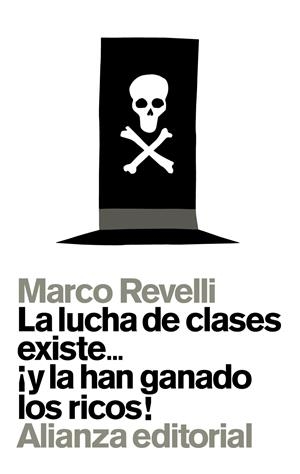 LA LUCHA DE CLASES EXISTE... ¡Y LA HAN GANADO LOS RICOS! | 9788491040095 | REVELLI, MARCO | Galatea Llibres | Llibreria online de Reus, Tarragona | Comprar llibres en català i castellà online
