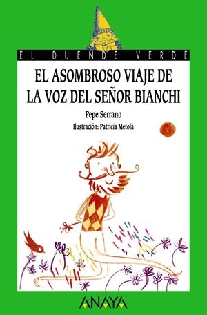 EL ASOMBROSO VIAJE DE LA VOZ DEL SEÑOR BIANCHI | 9788467871357 | SERRANO, PEPE | Galatea Llibres | Llibreria online de Reus, Tarragona | Comprar llibres en català i castellà online