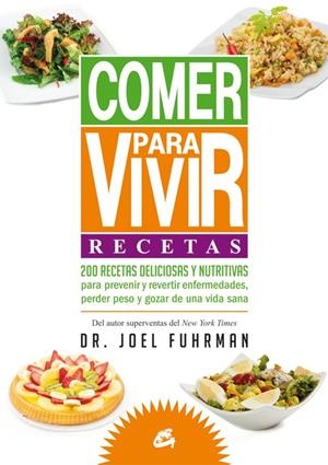 COMER PARA VIVIR: RECETAS | 9788484455271 | FUHRMAN, JOEL | Galatea Llibres | Llibreria online de Reus, Tarragona | Comprar llibres en català i castellà online
