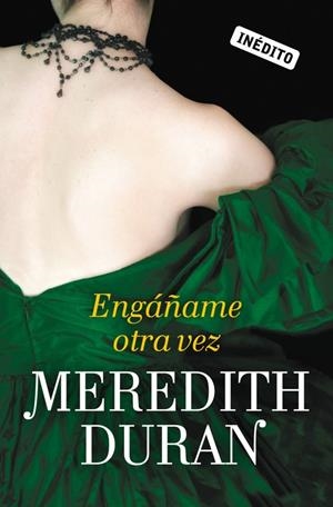 ENGÁÑAME OTRA VEZ (LOS TEMERARIOS, 3) | 9788415962236 | DURAN, MEREDITH | Galatea Llibres | Librería online de Reus, Tarragona | Comprar libros en catalán y castellano online