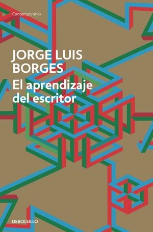 EL APRENDIZAJE DEL ESCRITOR | 9788490625569 | BORGES, JORGE LUIS | Galatea Llibres | Llibreria online de Reus, Tarragona | Comprar llibres en català i castellà online