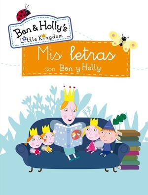 MIS LETRAS CON BEN Y HOLLY (EL PEQUEÑO REINO DE BEN Y HOLLY. ACTIVIDADES 7) | 9788401907388 | Galatea Llibres | Llibreria online de Reus, Tarragona | Comprar llibres en català i castellà online