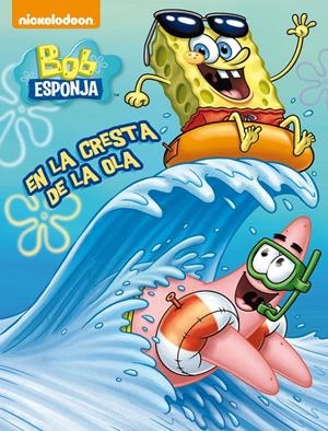 ¡EN LA CRESTA DE LA OLA! (BOB ESPONJA. ACTIVIDADES 3) | 9788401907142 | Galatea Llibres | Librería online de Reus, Tarragona | Comprar libros en catalán y castellano online