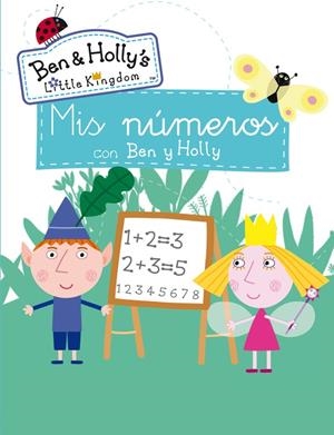 MIS NÚMEROS CON BEN Y HOLLY (EL PEQUEÑO REINO DE BEN Y HOLLY. ACTIVIDADES 6) | 9788401907135 | Galatea Llibres | Llibreria online de Reus, Tarragona | Comprar llibres en català i castellà online