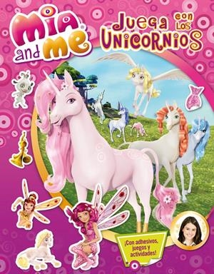 JUEGA CON LOS UNICORNIOS (MIA AND ME. ACTIVIDADES 3) | 9788401907074 | Galatea Llibres | Librería online de Reus, Tarragona | Comprar libros en catalán y castellano online