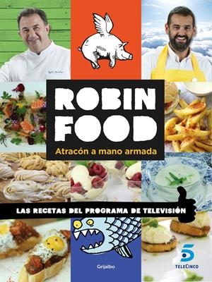 ROBIN FOOD. ATRACÓN A MANO ARMADA | 9788416220632 | Galatea Llibres | Librería online de Reus, Tarragona | Comprar libros en catalán y castellano online