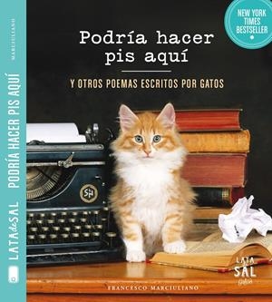PODRÍA HACER PIS AQUÍ Y OTROS POEMAS ESCRITOS POR GATOS | 9788494286766 | MARCIULIANO, FRANCESCO | Galatea Llibres | Librería online de Reus, Tarragona | Comprar libros en catalán y castellano online