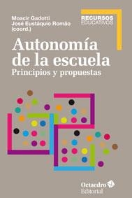 AUTONOMÍA DE LA ESCUELA | 9788499216850 | GADOTTI, MOACIR/ROMAO (BR), JOSÉ EUSTÁQUIO | Galatea Llibres | Llibreria online de Reus, Tarragona | Comprar llibres en català i castellà online