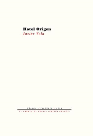 HOTEL ORIGEN | 9788415894889 | VELA, JAVIER | Galatea Llibres | Llibreria online de Reus, Tarragona | Comprar llibres en català i castellà online