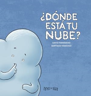 DÓNDE ESTÁ TU NUBE? | 9788416427000 | VERDUGO, SANTIAGO/FERNÁNDEZ, DAVID | Galatea Llibres | Llibreria online de Reus, Tarragona | Comprar llibres en català i castellà online