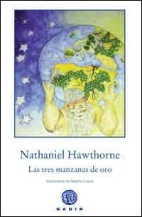 LAS TRES MANZANAS DE ORO | 9788496974227 | HAWTHORNE, NATHANIEL | Galatea Llibres | Llibreria online de Reus, Tarragona | Comprar llibres en català i castellà online
