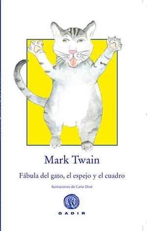 FÁBULA DEL GATO, EL ESPEJO Y EL CUADRO | 9788494299346 | TWAIN, MARK | Galatea Llibres | Llibreria online de Reus, Tarragona | Comprar llibres en català i castellà online
