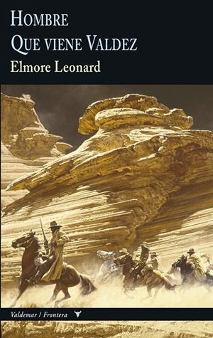 HOMBRE - QUE VIENE VALDEZ | 9788477027966 | LEONARD, ELMORE | Galatea Llibres | Llibreria online de Reus, Tarragona | Comprar llibres en català i castellà online