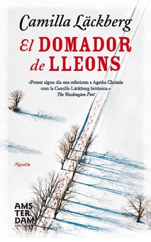 EL DOMADOR DE LLEONS | 9788415645627 | LÄCKBERG, CAMILLA | Galatea Llibres | Llibreria online de Reus, Tarragona | Comprar llibres en català i castellà online