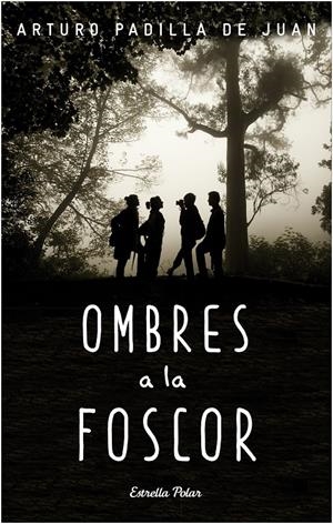 OMBRES A LA FOSCOR | 9788490578650 | PADILLA DE JUAN, ARTURO | Galatea Llibres | Librería online de Reus, Tarragona | Comprar libros en catalán y castellano online