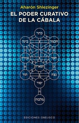 EL PODER CURATIVO DE LA CÁBALA | 9788416192625 | SHLEZINGER, AHARÓN | Galatea Llibres | Librería online de Reus, Tarragona | Comprar libros en catalán y castellano online