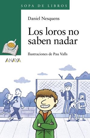 LOS LOROS NO SABEN NADAR | 9788467871418 | NESQUENS, DANIEL | Galatea Llibres | Llibreria online de Reus, Tarragona | Comprar llibres en català i castellà online