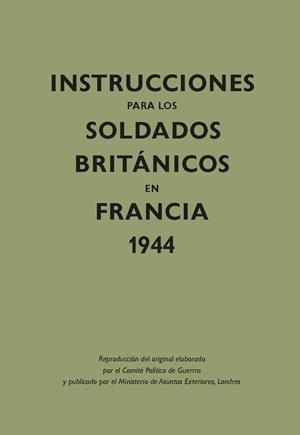 INSTRUCCIONES PARA LOS SOLDADOS BRITÁNICOS EN FRANCIA, 1944 | 9788416023608 | Galatea Llibres | Librería online de Reus, Tarragona | Comprar libros en catalán y castellano online