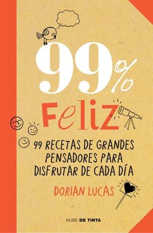 99% FELIZ | 9788415594369 | LUCAS, DORIAN | Galatea Llibres | Llibreria online de Reus, Tarragona | Comprar llibres en català i castellà online