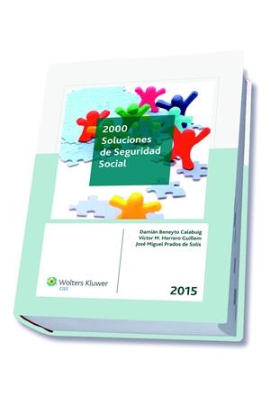 2000 SOLUCIONES DE SEGURIDAD SOCIAL 2015 | 9788499546377 | BENEYTO CALABUIG, DAMIÁN/HERRERO GUILLEM, VÍCTOR M./PRADOS DE SOLÍS, JOSÉ MIGUEL | Galatea Llibres | Llibreria online de Reus, Tarragona | Comprar llibres en català i castellà online