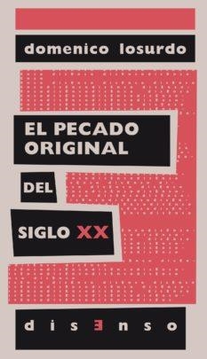 EL PECADO ORIGINAL DEL SIGLO XX | 9788494393204 | LOSURDO, DOMENICO | Galatea Llibres | Llibreria online de Reus, Tarragona | Comprar llibres en català i castellà online
