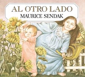 AL OTRO LADO | 9788484648611 | SENDAK, MAURICE | Galatea Llibres | Librería online de Reus, Tarragona | Comprar libros en catalán y castellano online