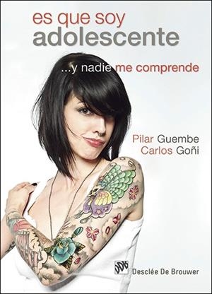 ES QUE SOY ADOLESCENTE... Y NADIE ME COMPRENDE | 9788433027771 | GOÑI ZUBIETA, CARLOS/GUEMBE MAÑERU, PILAR | Galatea Llibres | Librería online de Reus, Tarragona | Comprar libros en catalán y castellano online