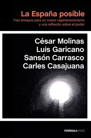 LA ESPAÑA POSIBLE | 9788499424095 | MOLINAS, CESAR / LUIS GARICANO/SANSÓN CARRASCO/CARLES CASAJUANA | Galatea Llibres | Librería online de Reus, Tarragona | Comprar libros en catalán y castellano online