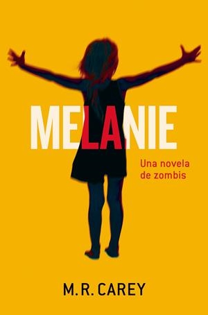 MELANIE | 9788445002445 | CAREY, MIKE | Galatea Llibres | Llibreria online de Reus, Tarragona | Comprar llibres en català i castellà online
