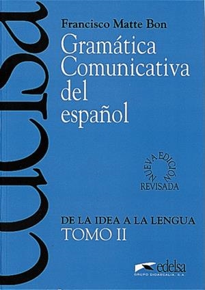 GRAMATICA COMUNICATIVA DEL ESPAÑOL TOMO II | 9788477111054 | MATTE, FRANCISCO | Galatea Llibres | Librería online de Reus, Tarragona | Comprar libros en catalán y castellano online