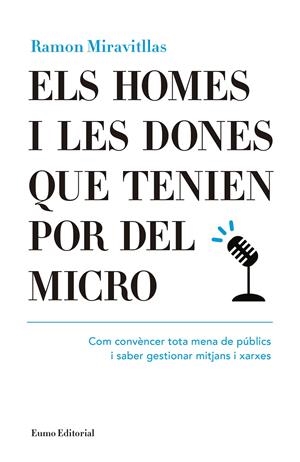 ELS HOMES I LES DONES QUE TENIEN POR DEL MICRO | 9788497665476 | MIRAVITLLAS I POUS, RAMON | Galatea Llibres | Llibreria online de Reus, Tarragona | Comprar llibres en català i castellà online