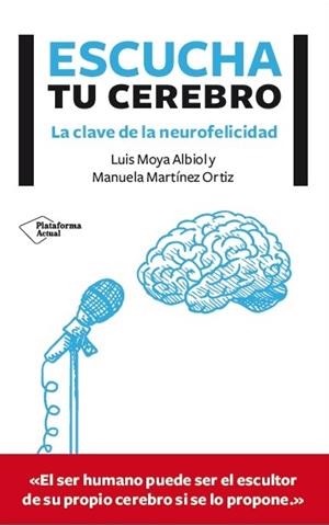 ESCUCHA TU CEREBRO | 9788416096756 | LUIS MOYA ALBIOL/MANUELA MARTÍNEZ ORTIZ | Galatea Llibres | Llibreria online de Reus, Tarragona | Comprar llibres en català i castellà online