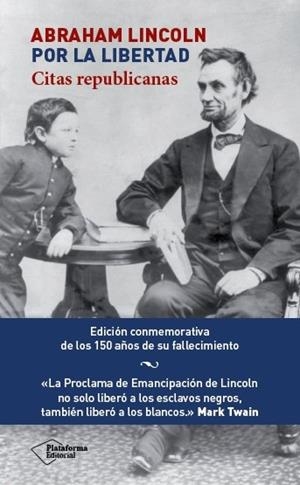 ABRAHAM LINCOLN. POR LA LIBERTAD | 9788416256976 | ABRAHAM LINCOLN | Galatea Llibres | Librería online de Reus, Tarragona | Comprar libros en catalán y castellano online