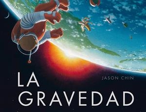 LA GRAVEDAD | 9788416117208 | CHIN, JASON | Galatea Llibres | Llibreria online de Reus, Tarragona | Comprar llibres en català i castellà online