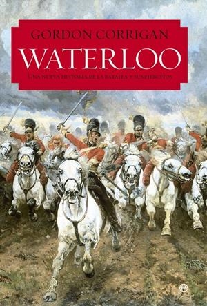 WATERLOO | 9788490603482 | CORRIGAN, GORDON | Galatea Llibres | Librería online de Reus, Tarragona | Comprar libros en catalán y castellano online
