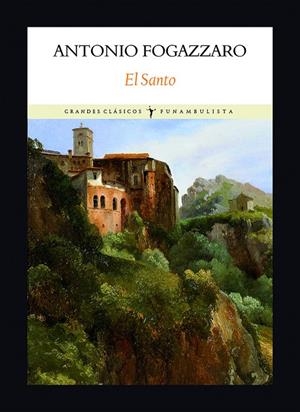 EL SANTO | 9788494376917 | FOGAZZARO, ANTONIO | Galatea Llibres | Llibreria online de Reus, Tarragona | Comprar llibres en català i castellà online