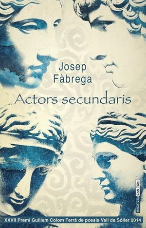ACTORS SECUNDARIS | 9788416163335 | FÀBREGA I SELVA, JOSEP | Galatea Llibres | Llibreria online de Reus, Tarragona | Comprar llibres en català i castellà online