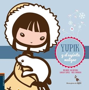 YUPIK Y EL ESPÍRITU MALIGNO | 9788426398369 | ALCANTARA SGARBI, RICARDO | Galatea Llibres | Librería online de Reus, Tarragona | Comprar libros en catalán y castellano online
