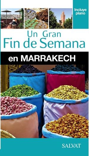 MARRAKECH. UN GRAN FIN DE SEMANA | 9788499357461 | CAMPODONICO, NATHALIE | Galatea Llibres | Librería online de Reus, Tarragona | Comprar libros en catalán y castellano online